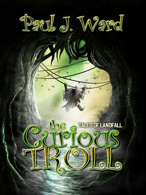 Title details for The Curious Troll by Paul J. Ward - Available